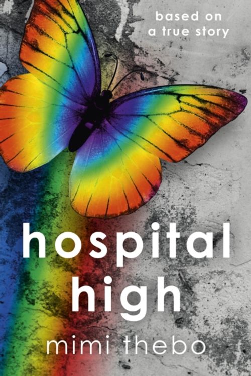 Cover Art for 9781785351877, Hospital High by Mimi Thebo