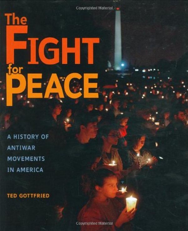 Cover Art for 9780761329329, The Fight For Peace by Gottfried, Ted