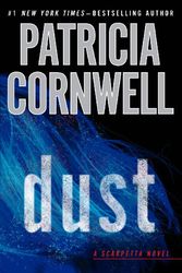 Cover Art for 9781410463463, Dust by Patricia Cornwell