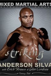 Cover Art for 9780981504414, The Mixed Martial Arts Instruction Manual: Striking by Anderson Silva