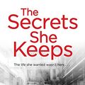 Cover Art for B01N7SVPRI, The Secrets She Keeps: The life she wanted wasn't hers . . . by Michael Robotham