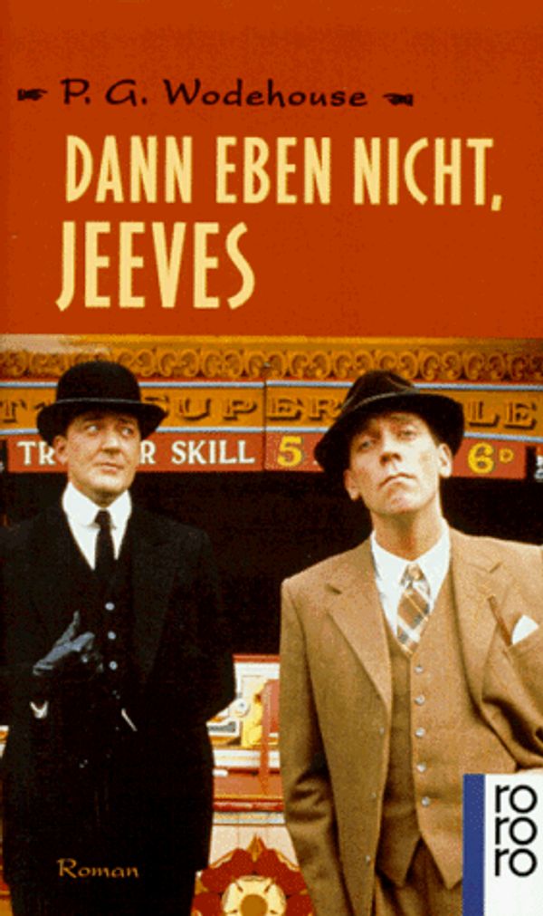 Cover Art for 9783499137969, Dann eben nicht, Jeeves by P. G. Wodehouse, Pelham Grenville Wodehouse, P.g. Wodehouse