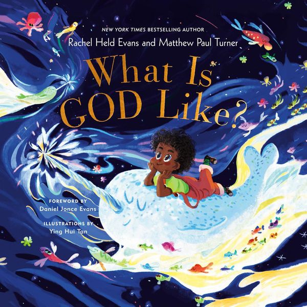 Cover Art for 9780593626993, What Is God Like? by Held Evans, Rachel, Matthew Paul Turner