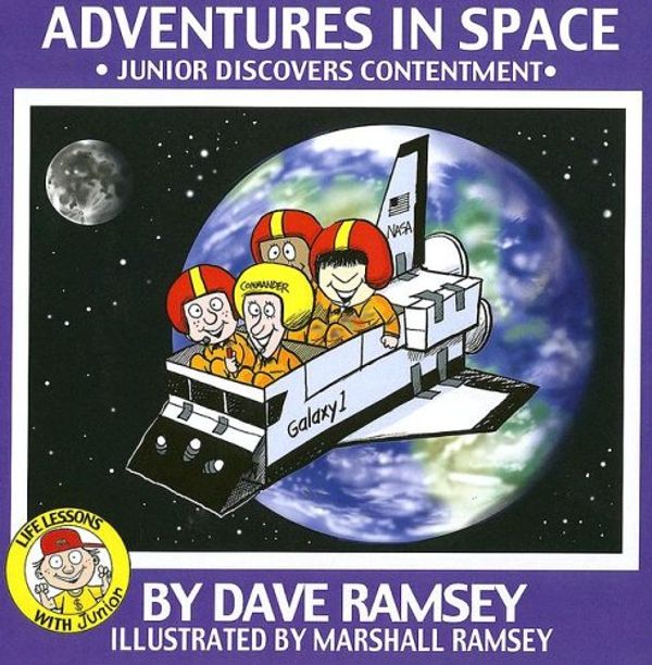 Cover Art for 9780972632379, Adventures in Space: Junior Discovers Contentment (Life Lessons with Junior) by Dave Ramsey