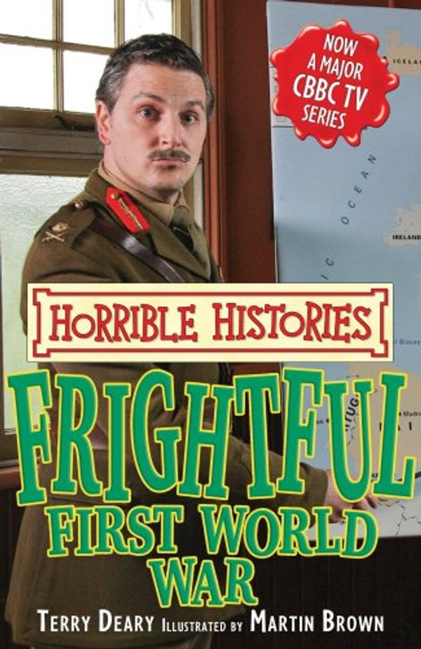 Cover Art for 9781407111278, Frightful First World War by Terry Deary