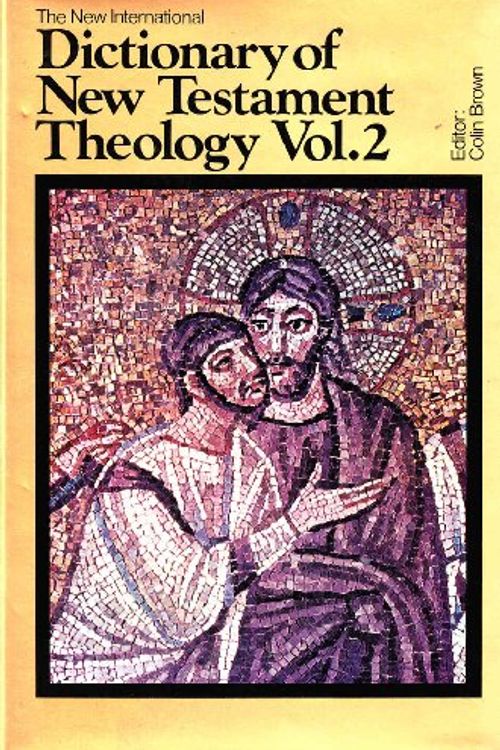 Cover Art for 9780853641797, The New International Dictionary of New Testament Theology. Volume 2: G-Pre by Brown, Colin, General Editor