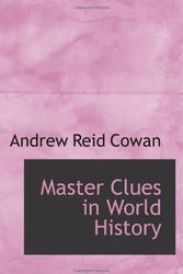 Cover Art for 9781113031662, Master Clues in World History by Andrew Reid Cowan