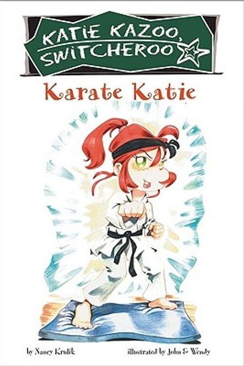 Cover Art for 9781417729142, Karate Katie by Nancy Krulik, John, Wendy