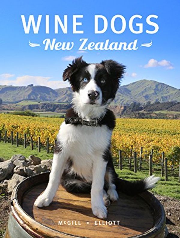 Cover Art for 9781921336492, Wine Dogs New Zealand 2 by Craig McGill