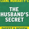 Cover Art for 9781519924094, The Husband's Secret by Liane Moriarty Digest & Review by Reader's Companions