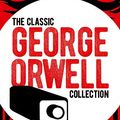 Cover Art for B09167DV25, The Classic George Orwell Collection (Arcturus Essential Orwell) by George Orwell