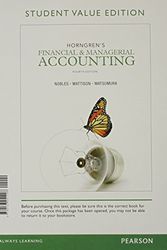 Cover Art for 9780133251296, Horngren’s Financial & Managerial Accounting by Miller-Nobles, Tracie L, Brenda L. Mattison, Ella Mae Matsumura