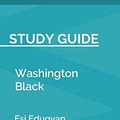 Cover Art for 9781686863967, Study Guide: Washington Black by Esi Edugyan (SuperSummary) by SuperSummary