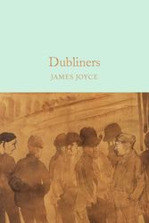 Cover Art for 9781509826629, Dubliners (Macmillan Collector's Library) by James Joyce