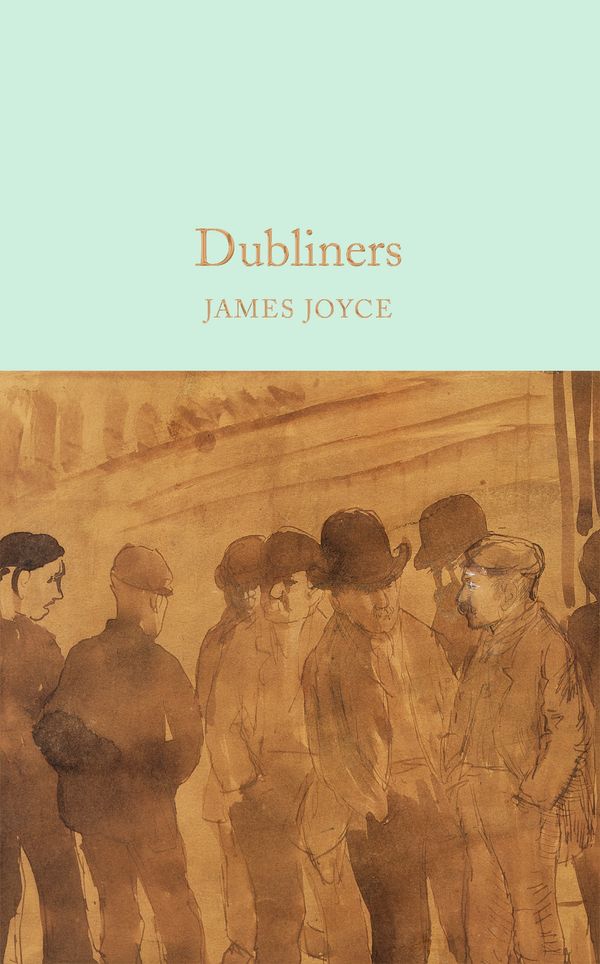 Cover Art for 9781509826629, Dubliners (Macmillan Collector's Library) by James Joyce