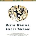Cover Art for 9780743203616, Bertie Wooster Sees It Through by P. G. Wodehouse