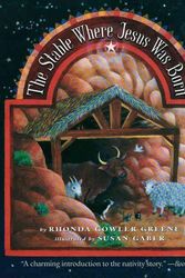 Cover Art for 9780689853500, The Stable Where Jesus Was Born by Rhonda Gowler Greene