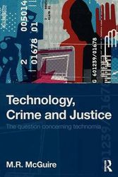 Cover Art for 9781843928560, Technology, Crime and Justice by Michael McGuire
