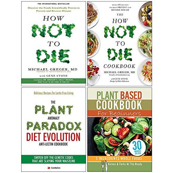Cover Art for 9789123854080, How Not To Die Cookbook Michael Greger, Plant Anomaly Paradox Diet Evolution, Plant Based Cookbook For Beginners 4 Books Collection Set by Dr. Michael Greger, MD, Gene Stone, Iota