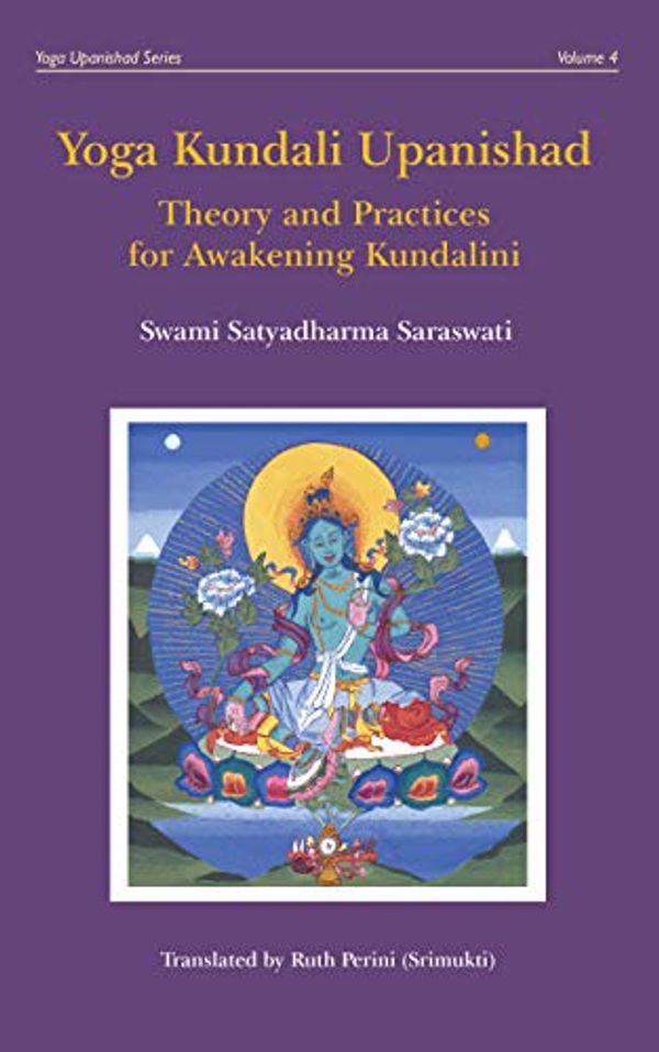 Cover Art for B07PRD9SRF, Yoga Kundali Upanishad: Theory and Practices for Awakening Kundalini (Yoga Upanishad Series Book 4) by Swami Satyadharma Saraswati