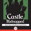 Cover Art for 9781497613577, Castle Kidnapped by John DeChancie