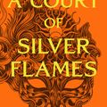 Cover Art for 9781526635365, A Court of Silver Flames by Sarah J. Maas