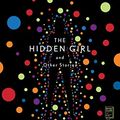 Cover Art for B07TD6GJNT, The Hidden Girl and Other Stories by Ken Liu