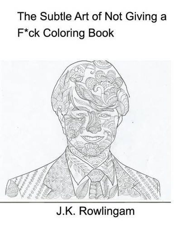 Cover Art for 9781366938251, The Subtle Art of Not Giving A F*Ck Coloring Book by J K. Rowlingam