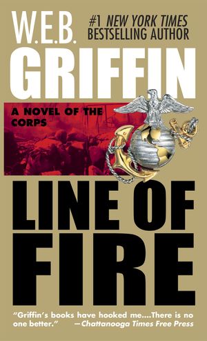 Cover Art for 9780515110135, Line of Fire by W. E. B. Griffin