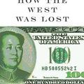 Cover Art for 9781553655435, How the West Was Lost: Facing Up to America's Economic Decline and the Threat of China and the Rising Rest by Dambisa Moyo