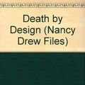 Cover Art for 9780671716462, Death by Design (Nancy Drew Files) by Carolyn Keene