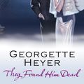 Cover Art for 9781409049098, They Found Him Dead by Georgette Heyer