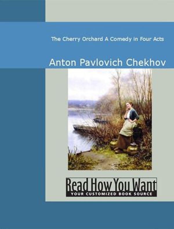 Cover Art for 9781442935372, The Cherry Orchard by Anton Pavlovich Chekhov