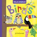 Cover Art for 9780553521085, Hello, World! Birds by Jill McDonald