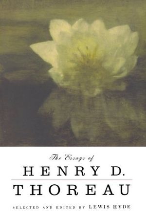 Cover Art for 9780865476462, The Essays of Henry D. Thoreau by Henry David Thoreau