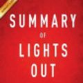Cover Art for 9781519519993, Lights Out: A Cyberattack, A Nation Unprepared, Surviving the Aftermath by Ted Koppel | Key Takeaways, Analysis & Review by Instaread