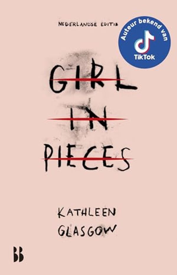 Cover Art for 9789463494830, Girl in Pieces by Kathleen Glasgow