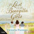 Cover Art for B07CZMHY44, The Last of the Bonegilla Girls by Victoria Purman