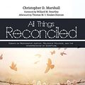 Cover Art for 9781625643704, All Things ReconciledEssays in Restorative Justice, Religious Violen... by Christopher D. Marshall