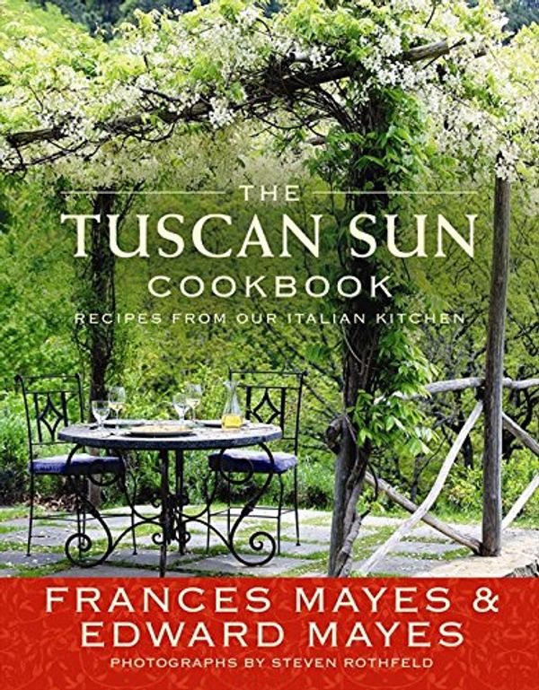 Cover Art for 9780732292935, The Tuscan Sun Cookbook (Paperback) by Mayes Edward Mayes Frances