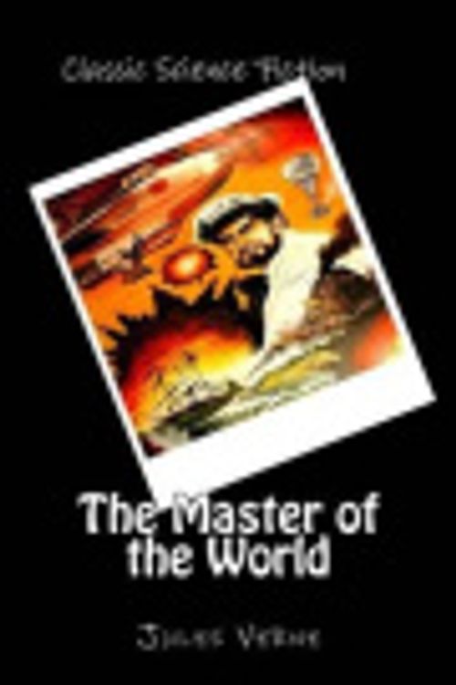 Cover Art for 9781519277558, The Master of the World by Jules Verne