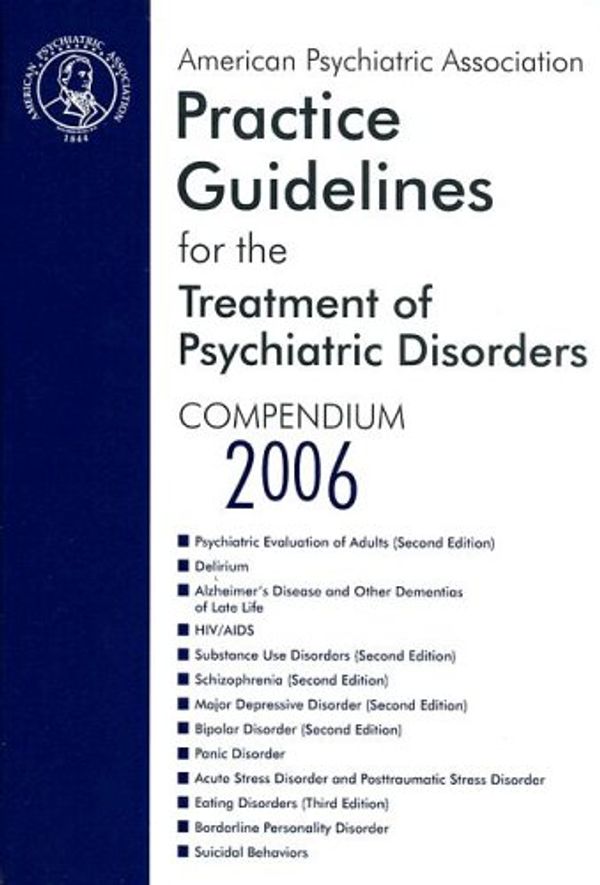 Cover Art for 9780890423837, American Psychiatric Association Practice Guidelines for the Treatment of Psychiatric Disorders 2006 by American Psychiatric Association