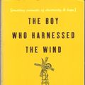 Cover Art for 9780062020055, The Boy Who Harnessed the Wind by William Kamkwamba