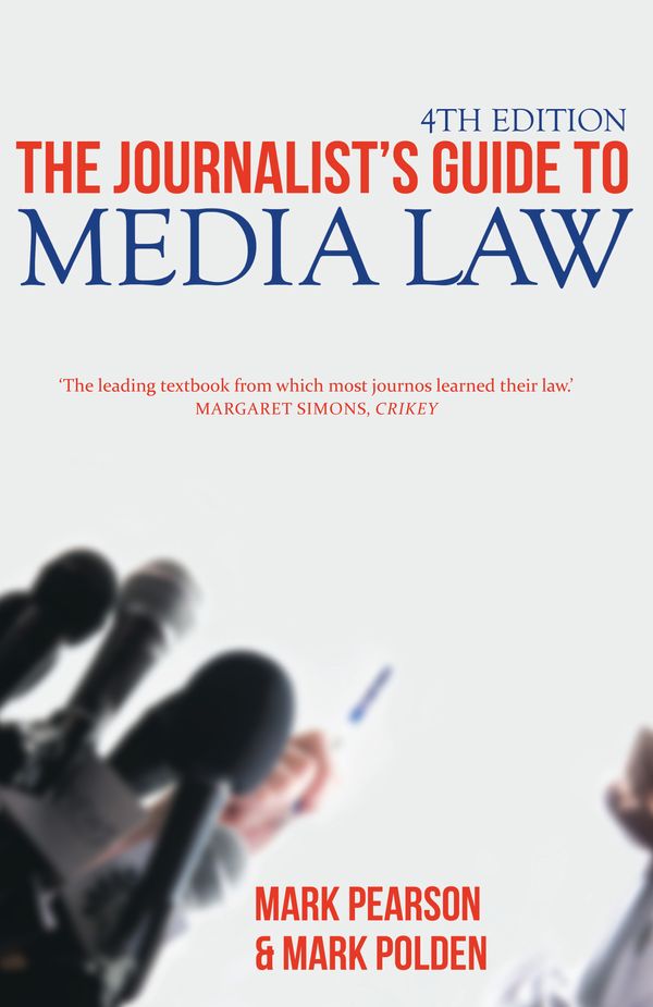 Cover Art for 9781742370385, The Journalist's Guide to Media Law by Mark Pearson, Mark Polden