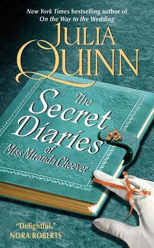 Cover Art for 9780061753763, The Secret Diaries of Miss Miranda Cheever by Julia Quinn