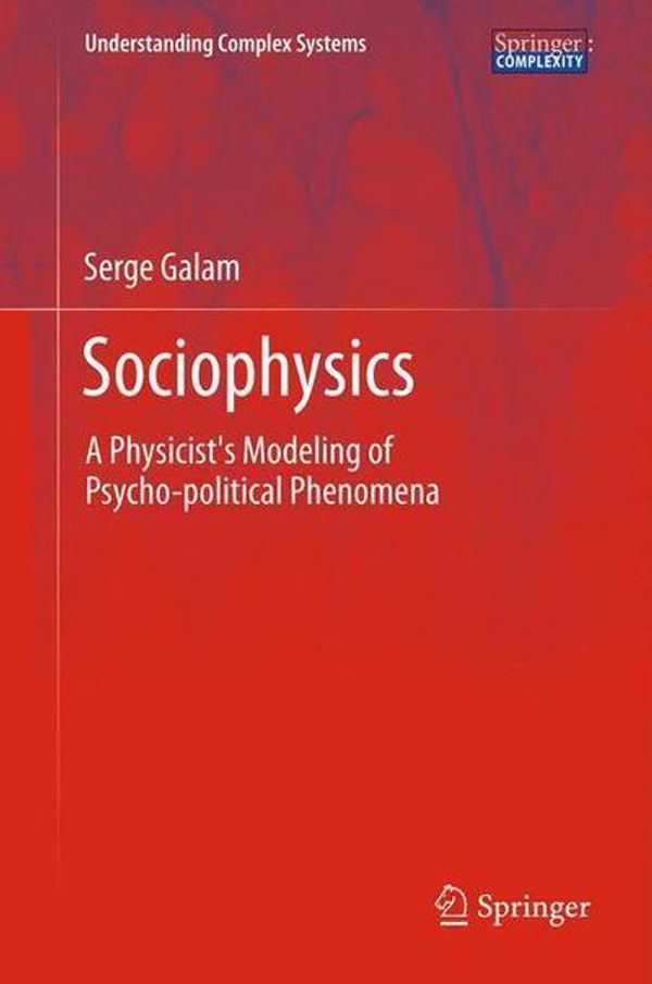 Cover Art for 9781461420316, Sociophysics by Serge Galam
