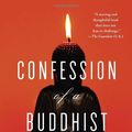Cover Art for 9780385527064, Confession of a Buddhist Atheist by Stephen Batchelor