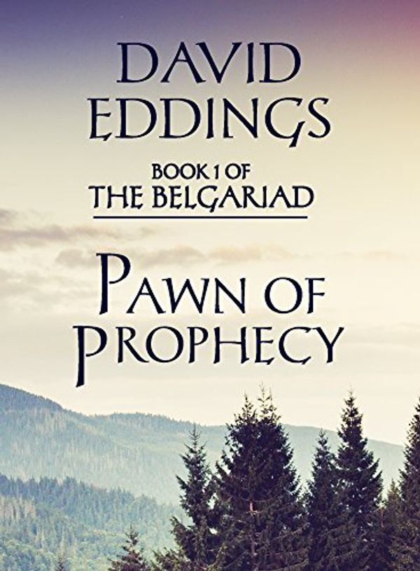 Cover Art for B01LFS3Y8A, Pawn of Prophecy by David Eddings