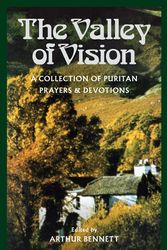 Cover Art for 9780851512280, Valley of Vision by Arthur Bennett