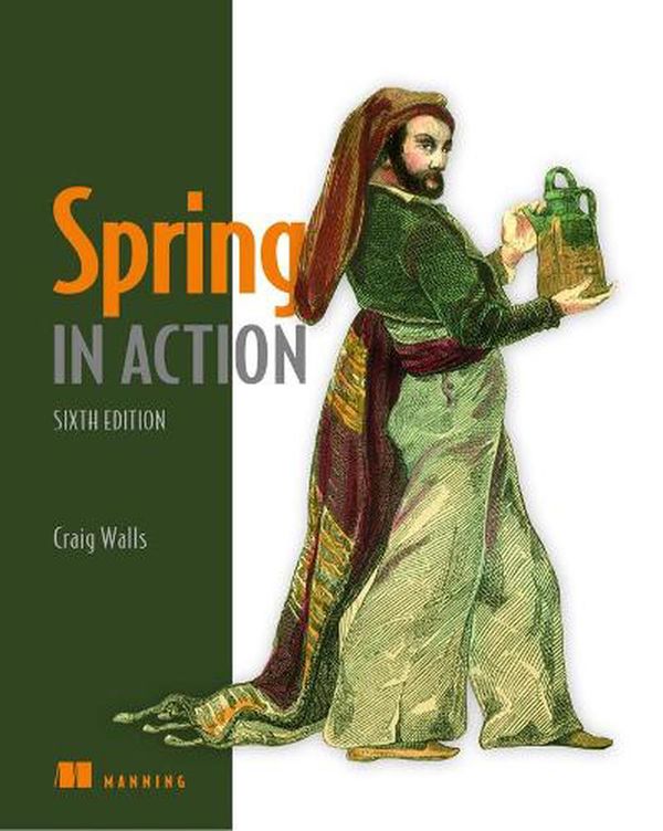 Cover Art for 9781617297571, Spring in Action, Sixth Edition by Craig Walls